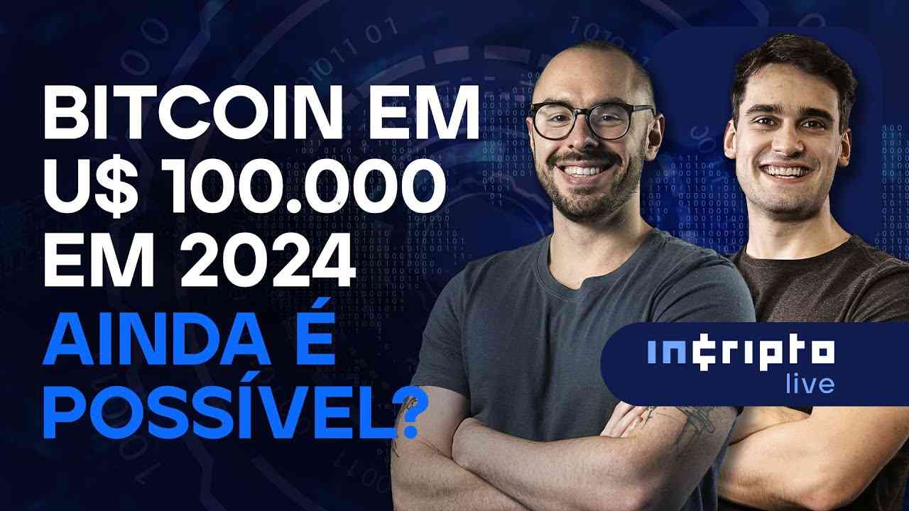 Thumbnail do vídeo: 🔴 Bitcoin em CEM MIL DÓLARES em 2024, ainda é possível?