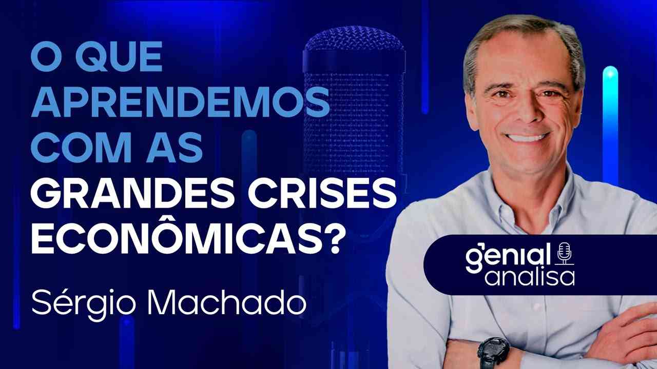 Thumbnail do vídeo: 🔴 O que aprendemos com as grandes crises econômicas? | Podcast Genial Analisa com Sérgio Machado