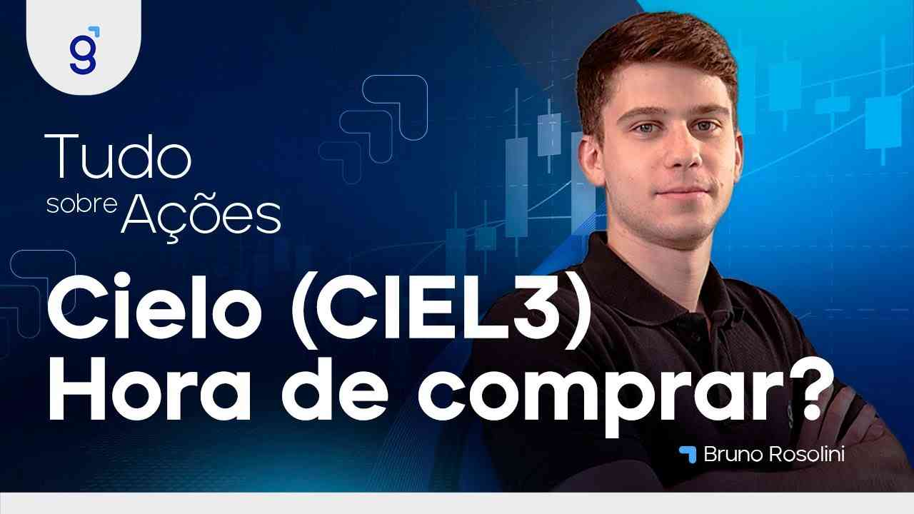 Thumbnail do vídeo: CIELO (CIEL3) - CHEGOU A HORA DE COMPRAR NOVAMENTE? Analistas explicam tudo!