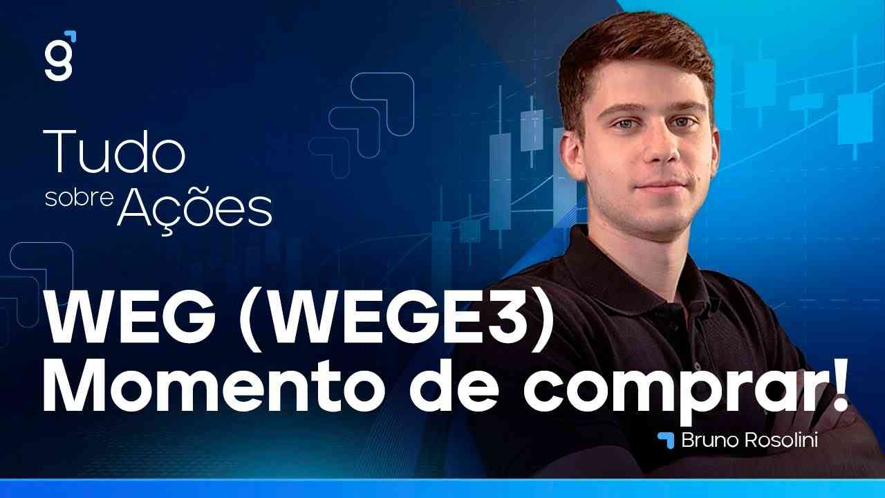Thumbnail do vídeo: WEG (WEGE3) - AGORA É HORA DE COMPRAR WEG! WEG3 VALE A PENA COMPRAR?