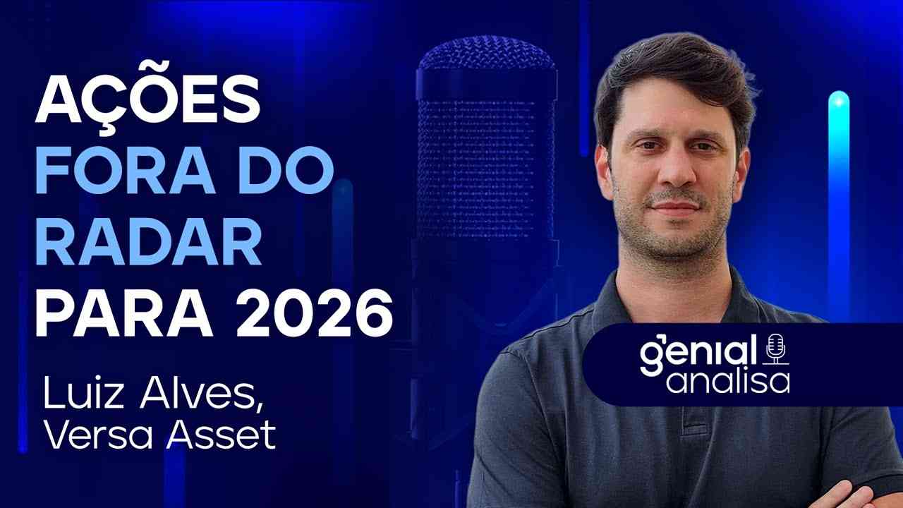 Thumbnail do vídeo: 🔴 As ações que ninguém vê — e que podem bombar em 2026 | Podcast Genial Analisa com Versa Asset