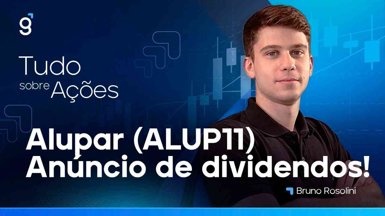 Thumbnail do vídeo: ALUPAR (ALUP11) - RESULTADOS BONS E ANÚNCIO DE DIVIDENDOS! Vale a pena comprar?