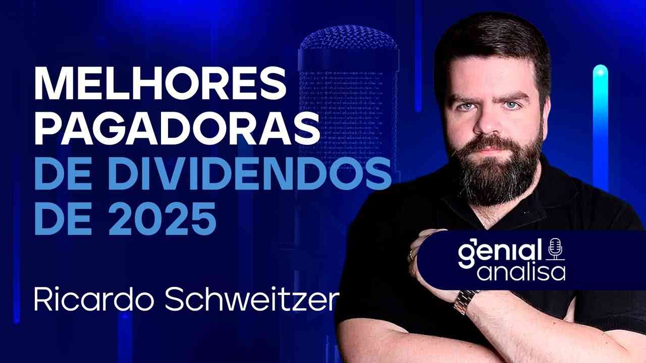 Thumbnail do vídeo: 🔴 As melhores pagadoras de dividendos de 2025 | Podcast Genial Analisa com Ricardo Schweitzer