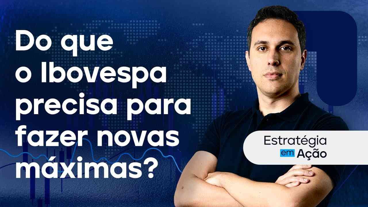 Thumbnail do vídeo: Do que o Ibovespa precisa para fazer novas máximas? | Estratégia em Ação - Junho de 2025