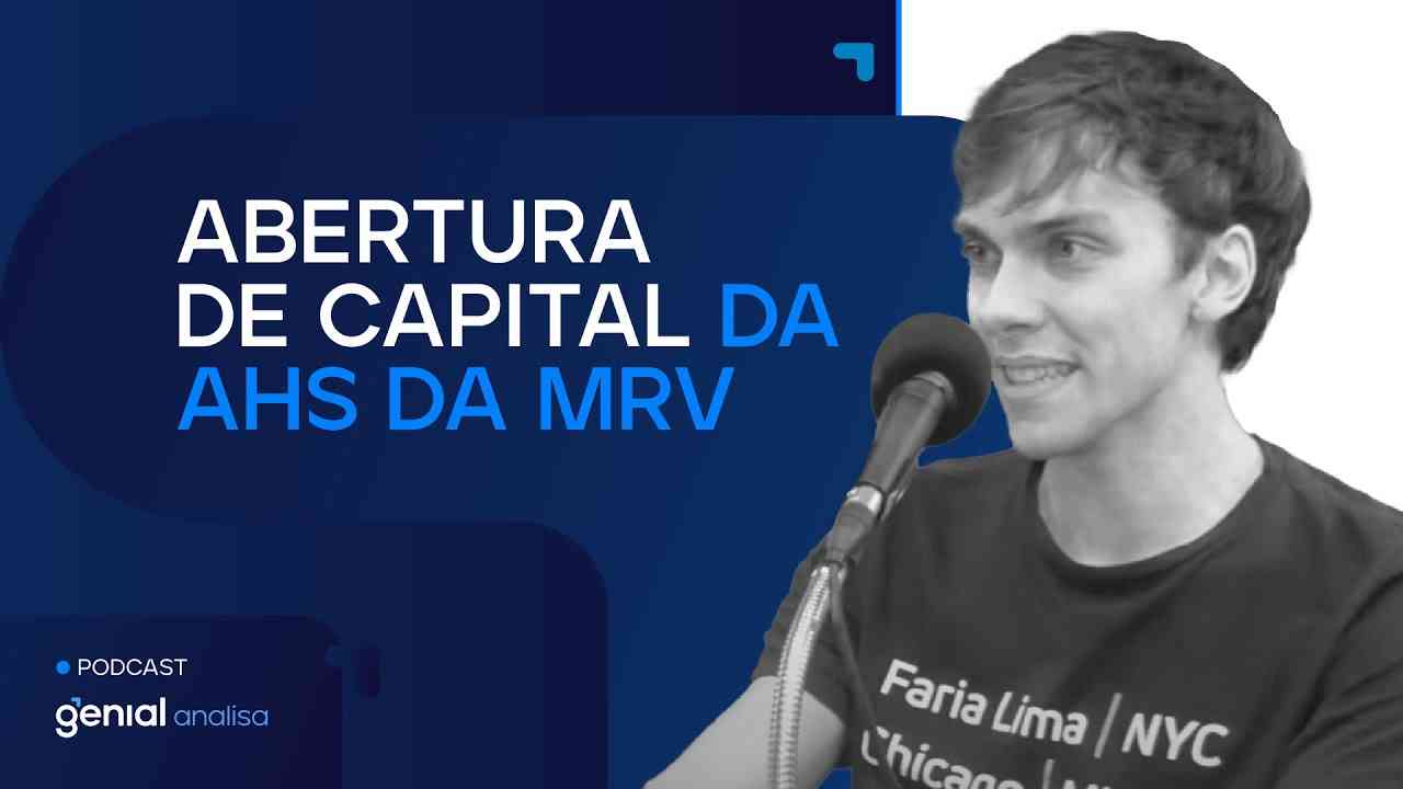 Thumbnail do vídeo: Abertura de capital da AHS da MRV (MRVE3) - Casos de Eventos
