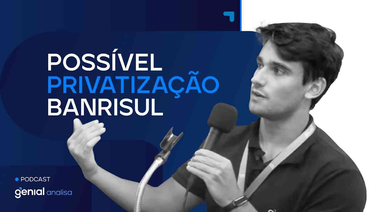Thumbnail do vídeo: Possível privatização do BANRISUL (BRSR6) -  Casos de Eventos