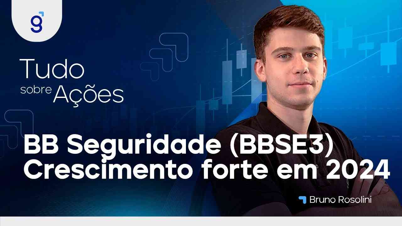Thumbnail do vídeo: BB SEGURIDADE (BBSE3): ANALISTAS ESTIMAM CRESCIMENTO FORTE EM 2024 E BONS DIVIDENDOS! COMPRAR HOJE?
