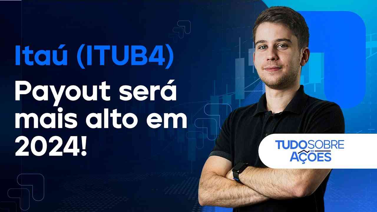 Thumbnail do vídeo: ITAÚ (ITUB4) - ANALISTAS RECOMENDAM COMPRAM E ESTIMAM PAYOUT DE 60% EM 2024!