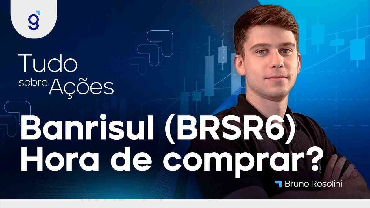 Thumbnail do vídeo: BANRISUL (BRSR6) - VALE A PENA COMPRAR HOJE? Destaques do resultado!