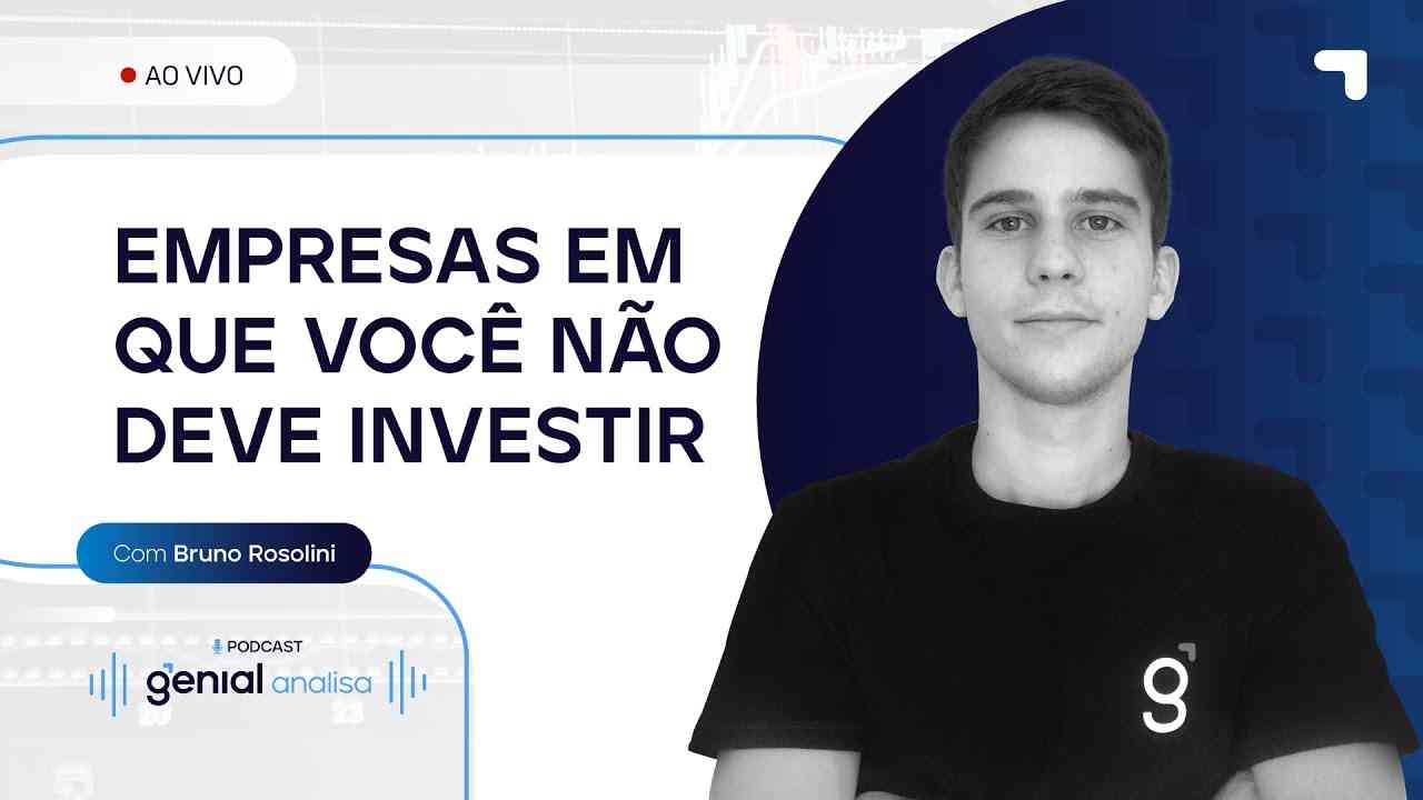 Thumbnail do vídeo: Empresas em que você não deve investir | Podcast Genial Analisa