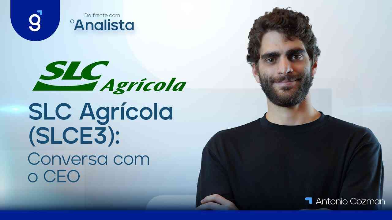 Thumbnail do vídeo: SLC Agrícola (SLCE3): Conversa com CEO #DFA