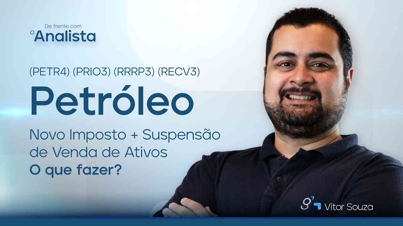 Thumbnail do vídeo: Petróleo | Novo Imposto + Suspensão de Venda de Ativos – O que fazer? #DFA