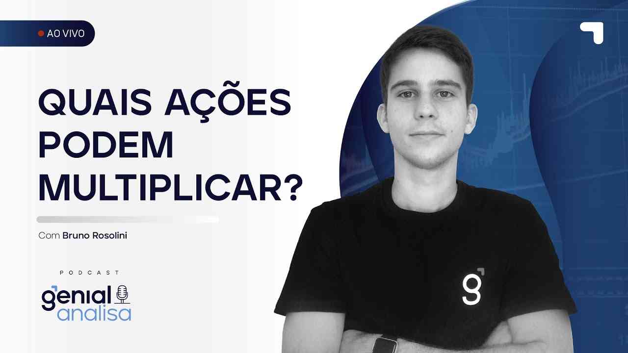 Thumbnail do vídeo: Quais ações podem multiplicar? | Podcast Genial Analisa