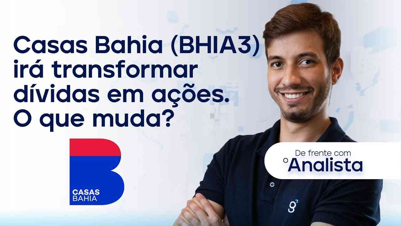 Thumbnail do vídeo: Casas Bahia (BHIA3) irá transformar dívidas em ações. O que muda?