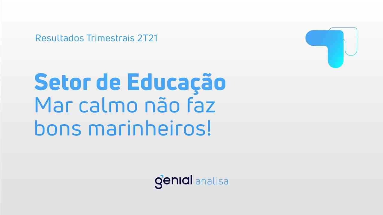Thumbnail do vídeo: Resultado Trimestral 2T21: Setor de Educação